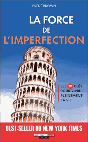 Emprunter La force de l'imperfection. Les 10 clés pour vivre pleinement sa vie livre