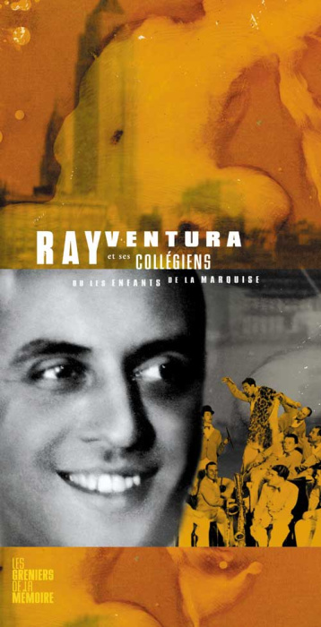 Emprunter Ray Ventura et ses Collégiens. Ou les enfants de la Marquise livre