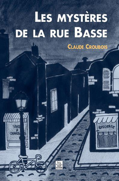 Emprunter MYSTERES DE LA RUE BASSE (LES) livre