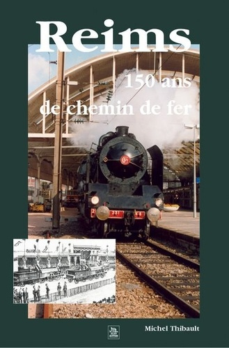 Emprunter REIMS - 150 ANS DE CHEMIN DE FER livre