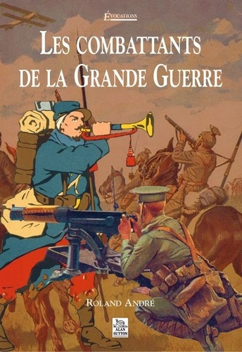 Emprunter COMBATTANTS DE LA GRANDE GUERRE (LES) livre