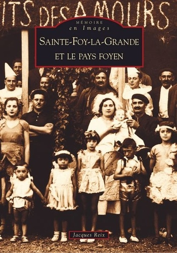 Emprunter SAINTE-FOY-LA-GRANDE ET LE PAYS FOYEN livre