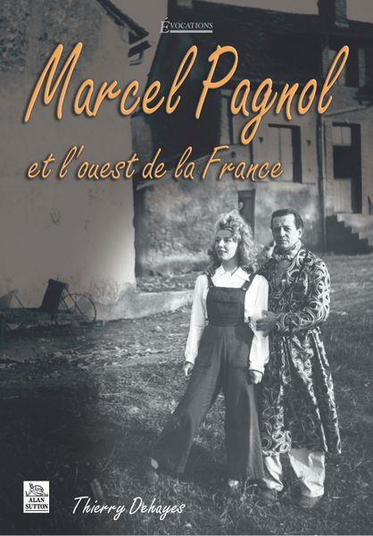 Emprunter MARCEL PAGNOL ET L'OUEST DE LA FRANCE livre