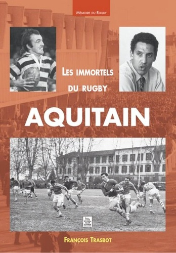 Emprunter IMMORTELS DU RUGBY AQUITAIN (LES) livre