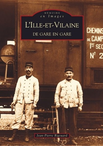 Emprunter ILLE-ET-VILAINE DE GARE EN GARE (L') livre