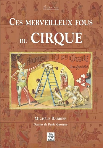 Emprunter MERVEILLEUX FOUS DU CIRQUE (CES) livre