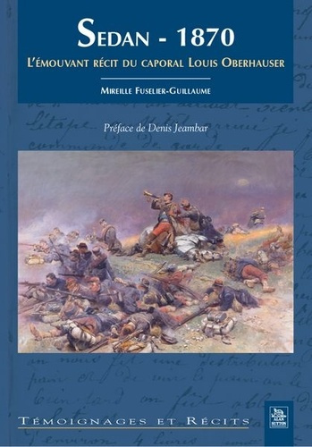 Emprunter SEDAN 1870 - L'EMOUVANT RECIT DU CAPORAL... livre