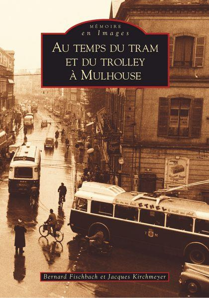 Emprunter TRAM ET DU TROLLEY A MULHOUSE (AU TEMPS DU) livre