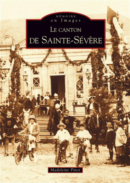 Emprunter SAINTE-SEVERE (CANTON DE) - TOME I livre