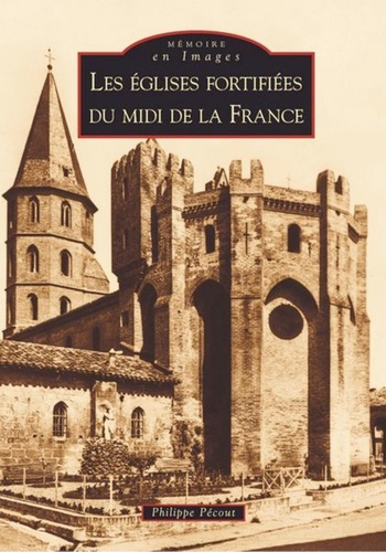 Emprunter EGLISES FORTIFIEES DU MIDI DE LA FRANCE (LES) livre