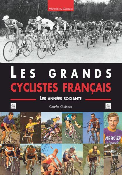 Emprunter GRANDS CYCLISTES FRANCAIS (LES) - LES ANNEES SOIXANTE livre