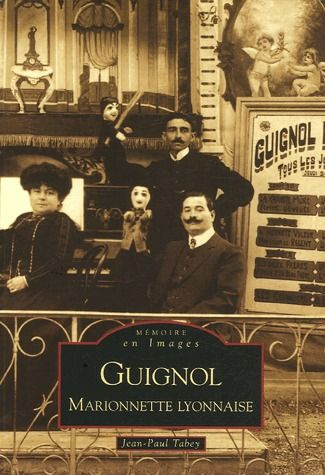 Emprunter GUIGNOL - MARIONNETTE LYONNAISE livre