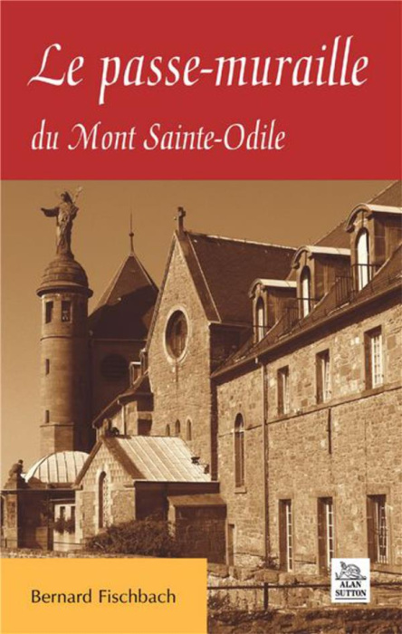 Emprunter PASSE-MURAILLE DU MONT SAINTE-ODILE (LE) livre