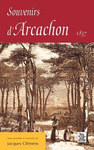 Emprunter SOUVENIRS D'ARCACHON 1857 livre
