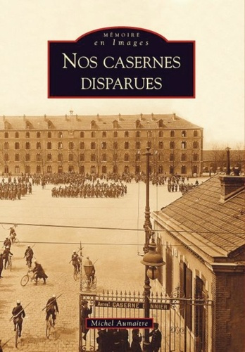 Emprunter CASERNES DISPARUES (NOS) livre