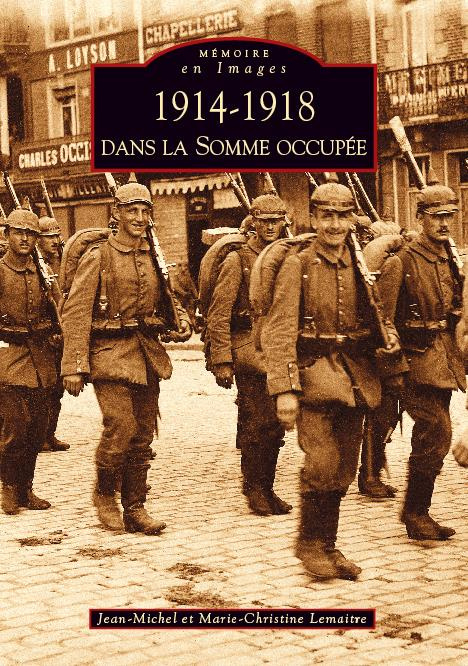 Emprunter 1914-1918 DANS LA SOMME OCCUPEE livre