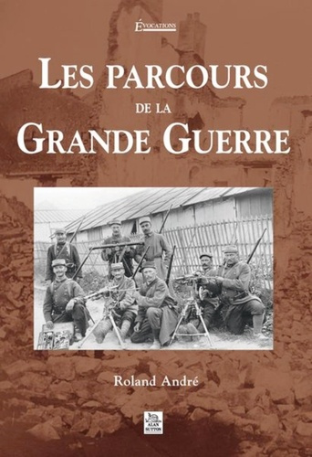 Emprunter PARCOURS DE LA GRANDE GUERRE (LES) livre