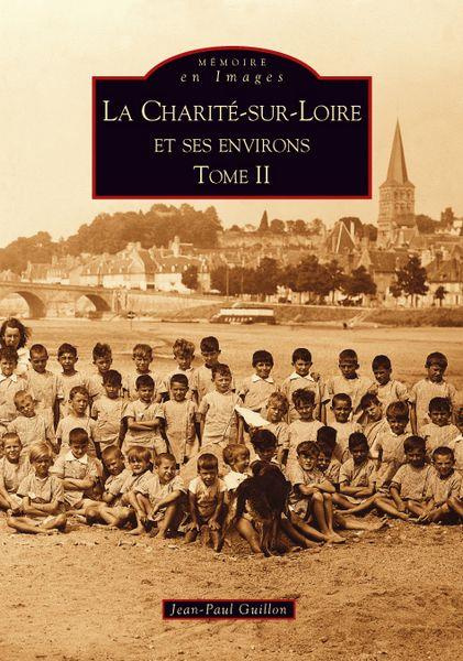 Emprunter CHARITE-SUR-LOIRE ET SES ENVIRONS - TOME II (LA) livre