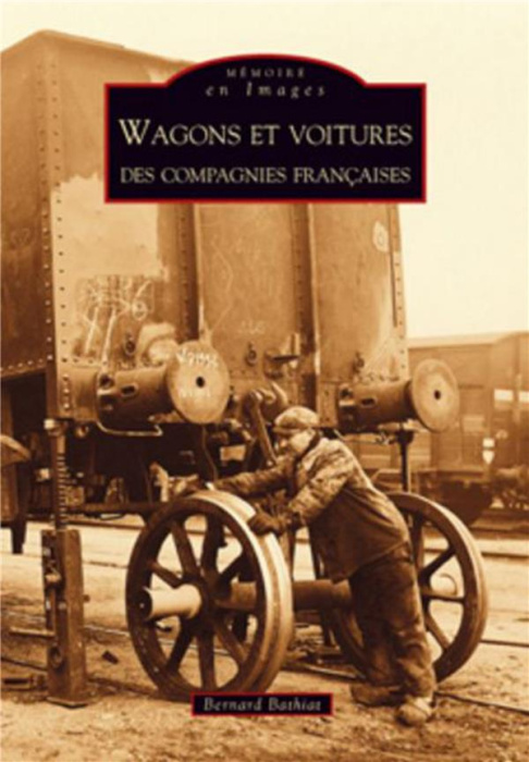 Emprunter WAGONS ET VOITURES DES COMPAGNIES FRANCAISES livre