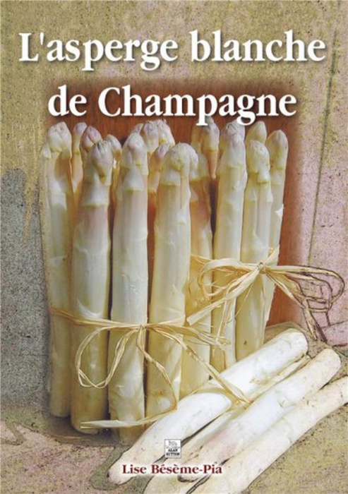 Emprunter ASPERGE BLANCHE DE CHAMPAGNE (L') livre