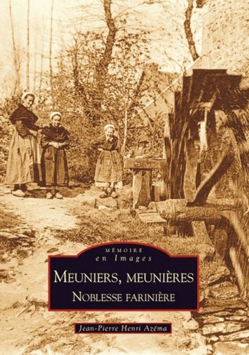 Emprunter MEUNIERS, MEUNIERES livre