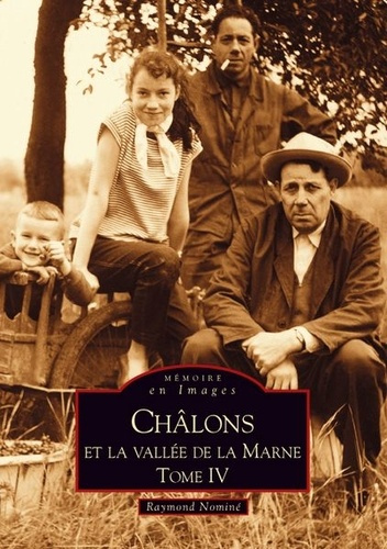 Emprunter CHALONS-EN-CHAMPAGNE ET LAVALLEE DE LA MARNE - TOME IV livre