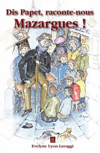 Emprunter MAZARGUES (DIS PAPET, RACONTE-NOUS) livre