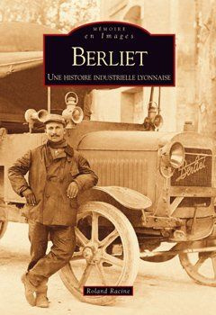 Emprunter BERLIET - UNE HISTOIRE INDUSTRIELLE LYONNAISE livre