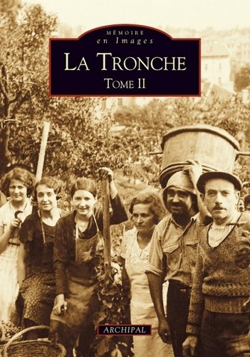 Emprunter TRONCHE - TOME II (LA) livre