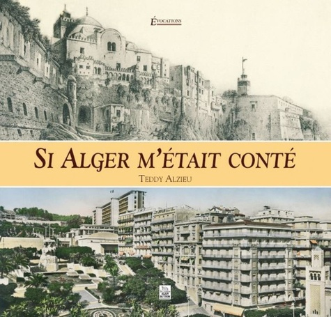 Emprunter ALGER M'ETAIT CONTE (SI) livre