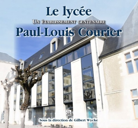 Emprunter LYCEE PAUL-LOUIS COURIER (LE) livre