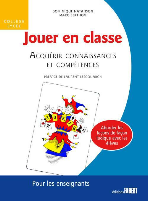 Emprunter Jouer en classe en collège et en lycée. Pour acquérir connaissances et compétences livre