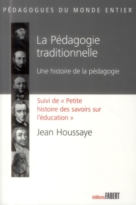 Emprunter La pédagogie traditionnelle. Une histoire de la pédagogie suivi de Petite histoire des savoirs sur l livre