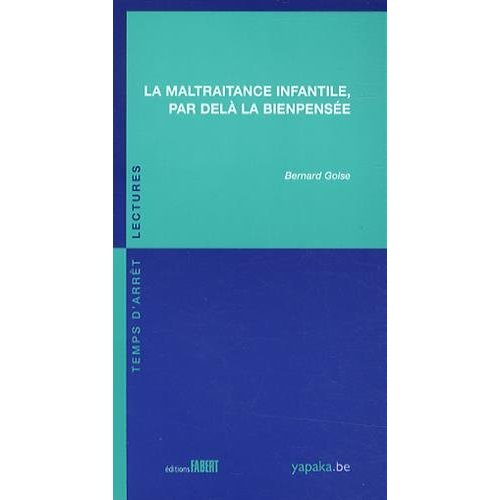Emprunter La maltraitance infantile, par delà la bienpensée livre