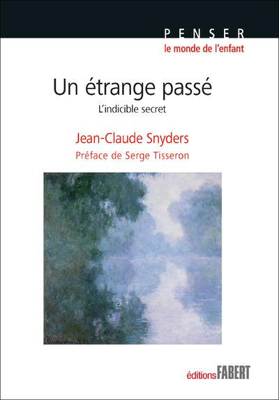 Emprunter Un étrange passé. L'indicible secret livre
