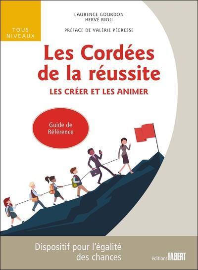Emprunter Les cordées de la réussite. Les créer et les animer livre