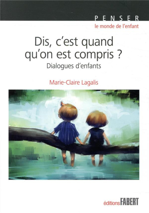 Emprunter Dis, c'est quand qu'on est compris ? Dialogues d'enfants livre