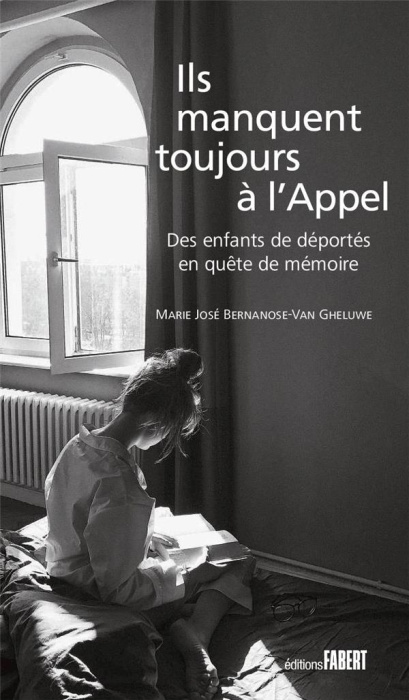 Emprunter Ils manquent toujours à l'Appel. Des enfants de déportés en quête de mémoire livre