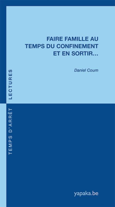 Emprunter Faire famille au temps du confinement et en sortir... livre