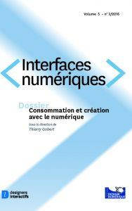 Emprunter Interfaces Numeriques 2016/3 : Consommation Et Creation Avec Le Numerique livre