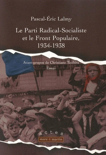 Emprunter Le Parti Radical-Socialiste et le Front Populaire, 1934-1938 livre