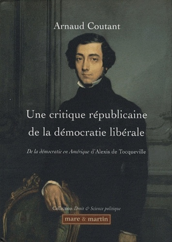 Emprunter Une critique républicaine de la démocratie libérale. De la démocratie en Amérique d'Alexis de Tocque livre