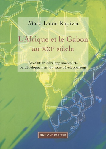 Emprunter L'Afrique et le Gabon au XXIe siècle. Révolution développementaliste ou développement du sous-dévelo livre