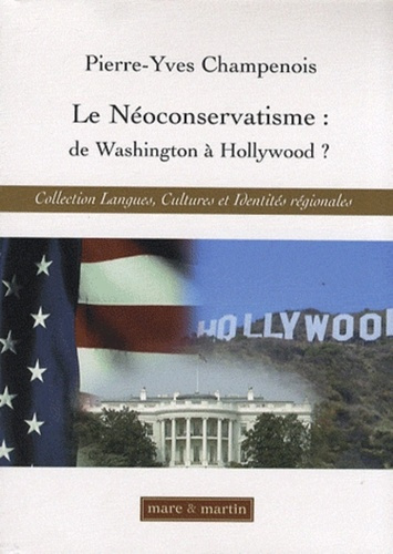 Emprunter Le Néoconservatisme : de Washington à Hollywood ? De la possible influence de la politique étrangère livre