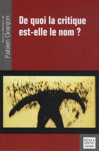 Emprunter De quoi la critique est-elle le nom ? livre