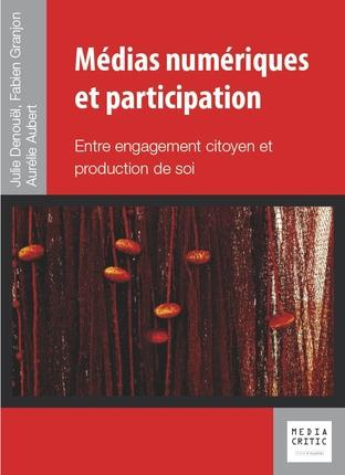 Emprunter Médias numériques et participation. Entre engagement citoyen et production de soi livre