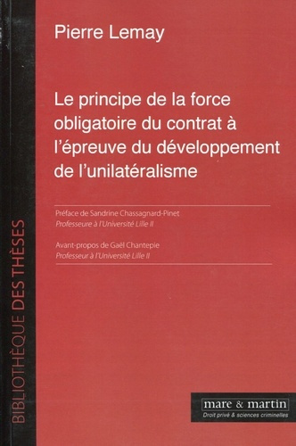Emprunter Le principe de la force obligatoire du contrat à l'épreuve du développement de l'unilatéralisme livre