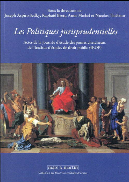 Emprunter Les politiques jurisprudentielles. Actes de la journée d'étude des jeunes chercheurs de l'Institut d livre