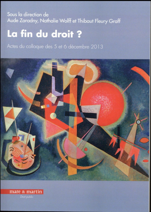 Emprunter La fin du droit ? Actes du colloque des 5 et 6 décembre 2013 livre