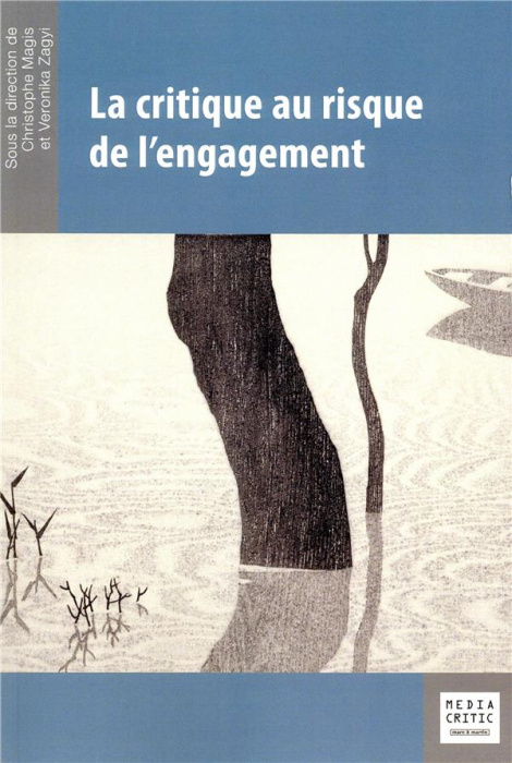 Emprunter La critique au risque de l'engagement livre